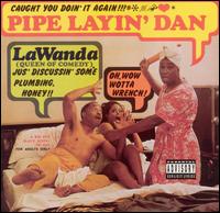 LaWanda Page - Pipe Layin' Dan lyrics