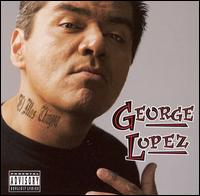 George Lopez - El Mas Chingon [live] lyrics