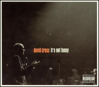 David Cross - It's Not Funny [live] lyrics