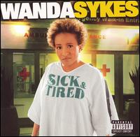 Wanda Sykes - Sick & Tired lyrics