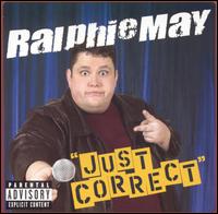 Ralphie May - Just Correct [live] lyrics