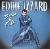 Eddie Izzard - Dress to Kill lyrics
