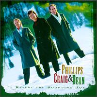 Phillips, Craig & Dean - Repeat the Sounding Joy lyrics