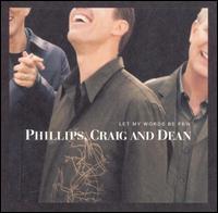 Phillips, Craig & Dean - Let My Words Be Few lyrics