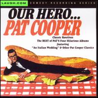 Pat Cooper - Our Hero...Pat Cooper lyrics