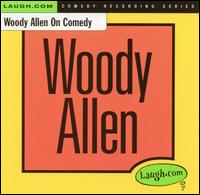Woody Allen - Woody Allen on Comedy lyrics