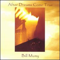 Bill Mumy - After Dreams Come True lyrics