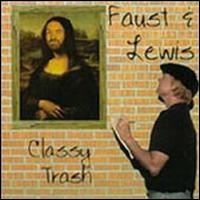 Faust & Lewis - Classy Trash lyrics