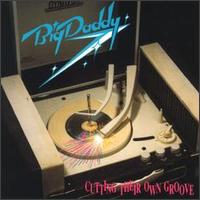 Big Daddy - Cutting Their Own Groove lyrics