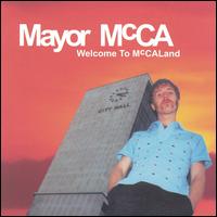 Mayor McCA - Welcome to McCAland lyrics