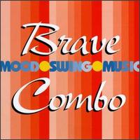 Brave Combo - Mood Swing Music lyrics