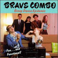 Brave Combo - Group Dance Epidemic lyrics