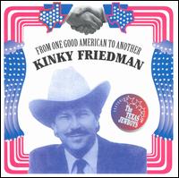 Kinky Friedman - From One Good American to Another lyrics