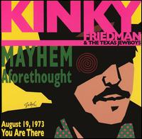 Kinky Friedman - Mayhem Aforethought lyrics