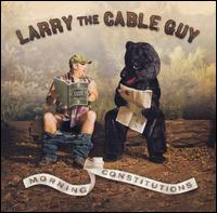 Larry the Cable Guy - Morning Constitutions lyrics