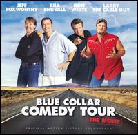 Blue Collar Comedy Tour - Blue Collar Comedy Tour: The Movie lyrics