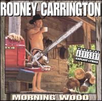 Rodney Carrington - Morning Wood lyrics