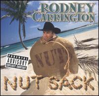 Rodney Carrington - Nut Sack lyrics