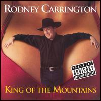 Rodney Carrington - King of the Mountains lyrics