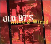 Old 97's - Alive & Wired lyrics