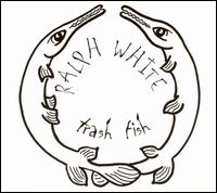 Ralph White - Trash Fish lyrics