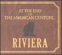 Riviera - At the End of the American Century... lyrics