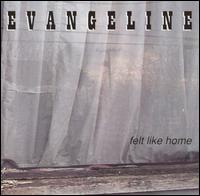 Evangeline - Felt Like Home lyrics