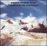 Bonnie "Prince" Billy - Summer in the Southeast [live] lyrics