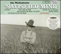 The Walkabouts - Satisfied Mind lyrics
