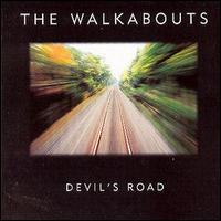 The Walkabouts - Devil's Road lyrics