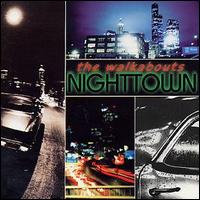 The Walkabouts - Nighttown lyrics