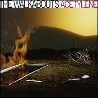 The Walkabouts - Acetylene lyrics
