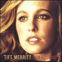 Tift Merritt - Tambourine lyrics