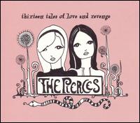 The Pierces - Thirteen Tales of Love and Revenge lyrics