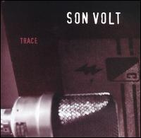 Son Volt - Trace lyrics