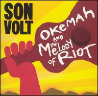 Son Volt - Okemah and the Melody of Riot lyrics