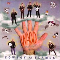 The Waco Brothers - Cowboy in Flames lyrics
