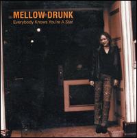 Mellow Drunk - Everybody Knows You're a Star lyrics