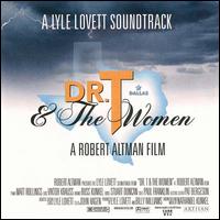Lyle Lovett - Dr. T & the Women lyrics
