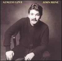 John Prine - Aimless Love lyrics