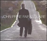 John Prine - Fair & Square lyrics