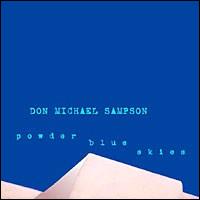 Don Michael Sampson - Powder Blue Skies lyrics