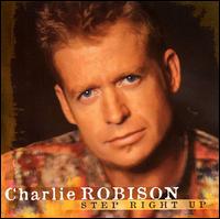 Charlie Robison - Step Right Up lyrics