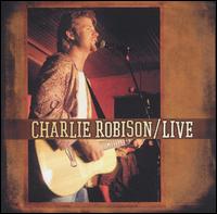 Charlie Robison - Live lyrics