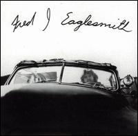 Fred Eaglesmith - Fred J. Eaglesmith lyrics
