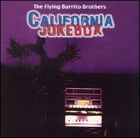 The Flying Burrito Brothers - California Jukebox lyrics