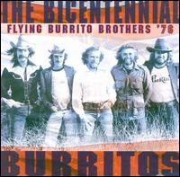 The Flying Burrito Brothers - Bicentennial Burritos lyrics