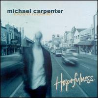 Michael Carpenter - Hopefulness lyrics