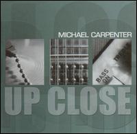Michael Carpenter - Up Close lyrics