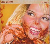 Eddie Spaghetti - The Sauce lyrics